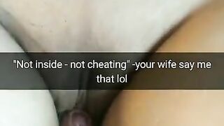 Not inside - not cheating. Your horny wife thinks so