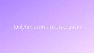 Babe with big ass gets lots of loud orgasms, moans, part 2 - LuxuryOrgasm