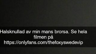 Throatfucked by husbands brother