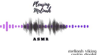 Pleasing Melinah Asmr